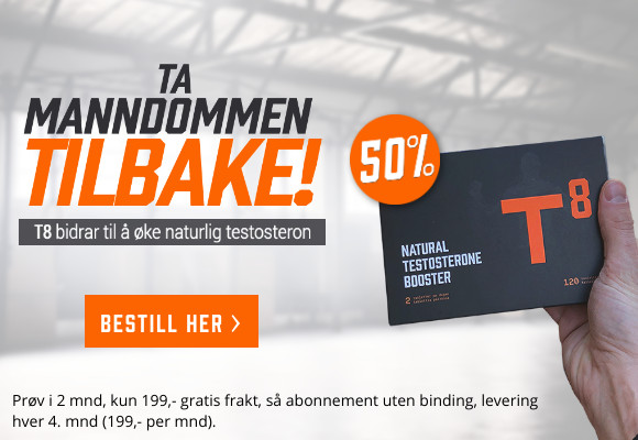 T8 med 50% rabatt. Øk dine testosteronnivåer naturlig